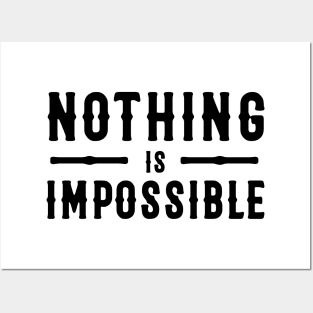 Nothing Is Impossible Design Posters and Art